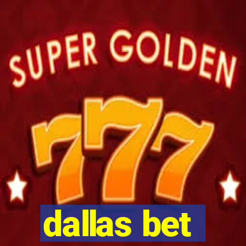 dallas bet